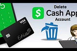 How to Delete/Deactivate Cash App Account?