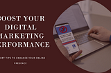 How to Improve Your Digital Marketing Performance