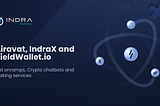 The Indra Capital Ecosystem — Part II— IndraX, YieldWallet.io and Airavat