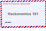 Hackonomics 101