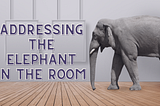 Addressing the Elephant in the Room Team Activity