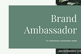 Brand ambassador for customer acquisition.