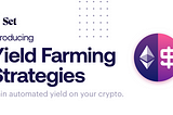 Introducing Yield Farming Strategies on TokenSets