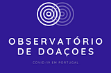 Em Portugal, já foram doados mais de 34 milhões de euros para a luta contra o novo Coronavírus