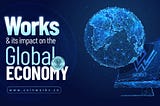 Works and its Impact on the Global Economy.