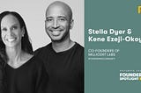 Founder Spotlight: Meet Stella and Kene