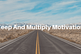 What I learned the importance to keep motivation through project management