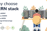 Why Choose The MERN Stack For Web Application Development?