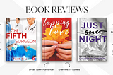 Book Reviews — The Fifth Surgeon, Tapping Into Love, and Just One Night