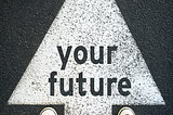 How to Use Future Self-Visualization to Get You Through a Life Crisis (And Beyond)
