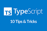 10 Tips & Tricks for Clean Code in Typescript