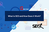 What is SEO and How Does it Work?