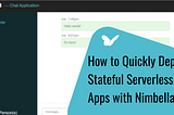 How to Quickly Deploy Stateful Serverless Apps with Nimbella?