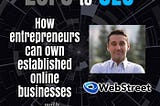 Zero to CEO: How entrepreneurs can own established online businesses with Mike Vranjkovic