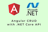 Angular CRUD with .NET Core Web API