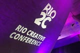 CINCO TENDÊNCIAS DA RIO2C — RIO CREATIVE CONFERENCE