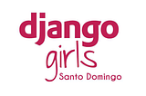 Mi experiencia en Django Girls Santo Domingo 2016