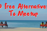 9 Free Alternatives To Meetup
