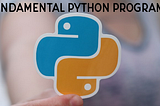 Fundamental Python programs that you need to know