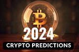 Crypto Prediction for 2024