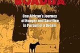 A Review of Patrick Asare’s “The Boy from Boadua: One African’s Journey of Hunger and Sacrifice in…