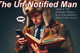 Review: The Un-Notified Man