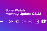 SonarWatch Monthly update 03.22