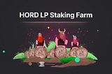 Introducing HORD LP Staking Farm