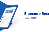 Bluecode Recap: June 2019