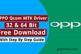 Oppo Qcom MTK Driver Latest 32 & 64 Bit | Oppo USB Driver Download & Install