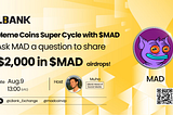 LBank Space Recap with $MAD
