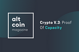 Crypto V.3: Proof Of Capacity