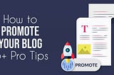 How to promote your blog: 25 Tried and Tested, Pro Tips | SocialBu