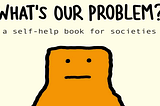 Cheat Sheet: What’s Our Problem?