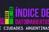 Resultados del Índice de Datos Abiertos de ciudades argentinas 2021