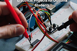 Electrical projects for Diploma Students