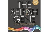 Review of ‘A Selfish Gene’ by Richard Dawkins