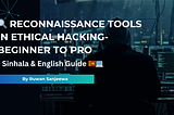 🕵️ Sinhala-English Guide to Reconnaissance Tools in Ethical Hacking (Practical Examples)