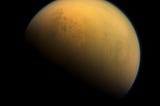 Five Reasons Why Titan is A Better Destination Than Mars