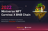 The First Ever $100,000 + NFT Spring Carnival On The BNB Chain Network