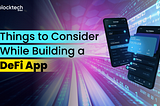 AppDeFi App Development — What to Keep in Mind While Building a DeFi Platform?