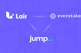 Lair Finance Welcomes Everstake and Jump as Validator Partners