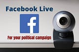 Using Political Facebook Live