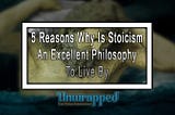 5 Reasons Why Is Stoicism An Excellent Philosophy To Live By