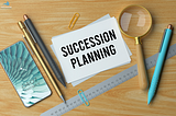The Essentials of Succession Planning