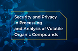 Security and Privacy in Processing and Analysis of Volatile Organic Compounds