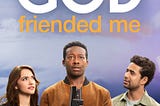 Genuine Life Lessons From Miles’ Podcasts (God Friended Me) — Part 2 of 4