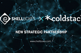 ShellBoxes and ColdStack Collaborate to Provide the Most Secure Web3 Storage