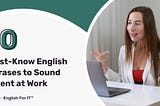 10 Must-Know English Phrases to Sound More Confident at Work