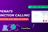 OpenAI’s Function Calling, everything you need to know.